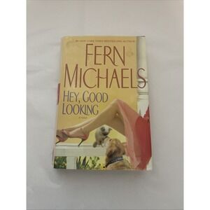 Hey,‎ Good Looking by Fern Michaels (2006, Hardcover)
